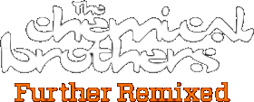 The Chemical Brothers Further Remixed